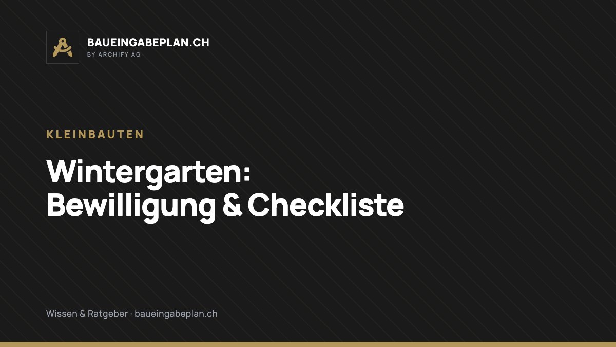 Wintergarten: Bewilligungspflicht und Checkliste